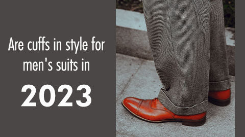 Are cuffs in style for men's suits in 2023 – Flex Suits