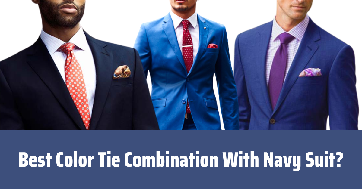 Best Tie Combination Navy Suit Flex Suits