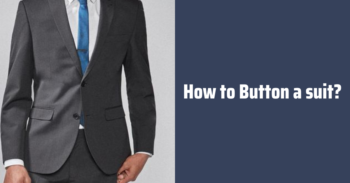 The Art of Looking Good: Buttoning Your Suit Jacket - Joe Button