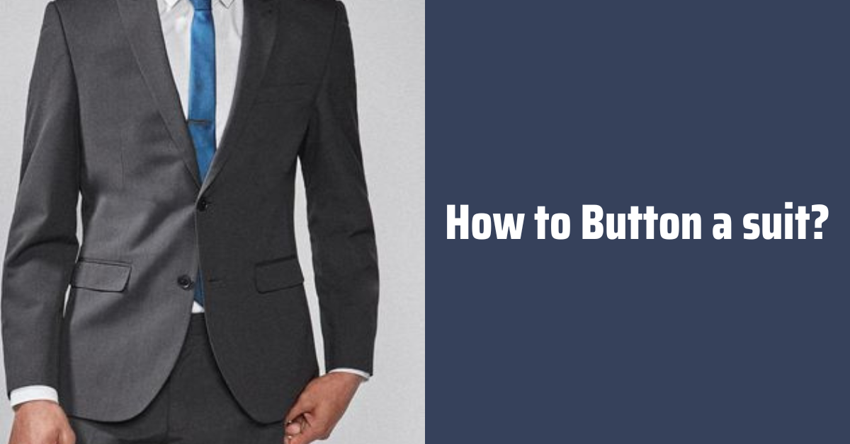 Comprehensive Guide How to Button a Suit like a Pro Flex Suits