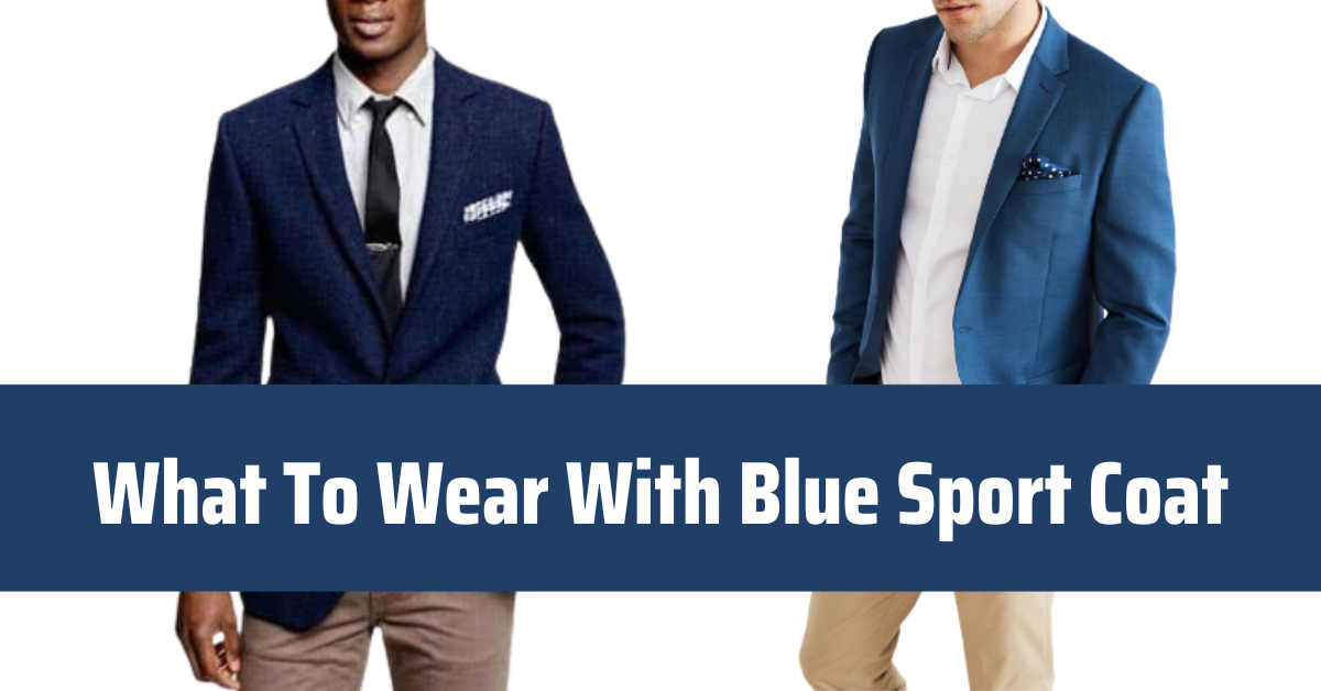 Trendy Ideas On What To Wear With Blue Sport Coat Flex Suits