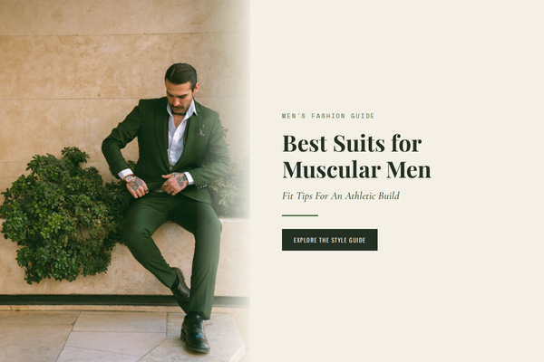 best suits for muscular men
