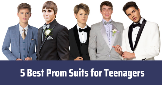 5 Best Prom Suits for Teenagers