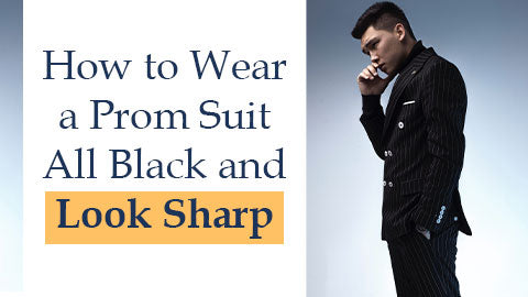 How to Wear a Prom Suit All Black and Look Sharp
