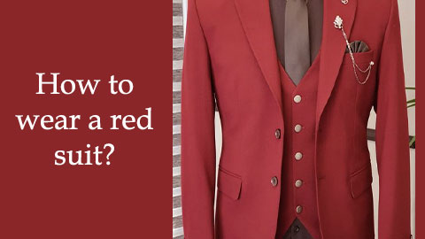 How to wear a red suit?