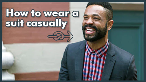 How to wear a suit casually