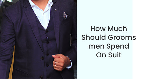 How Much Should Groomsmen Spend On Suit?