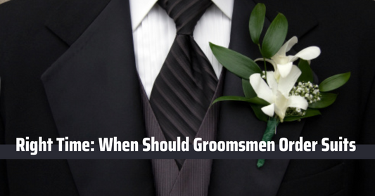 Learn When Should Groomsmen Order Suits