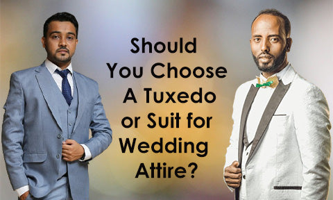 Tuxedo or suit for wedding