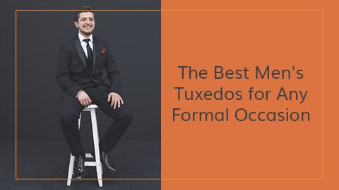 The Best Men's Tuxedos for Any Formal Occasion