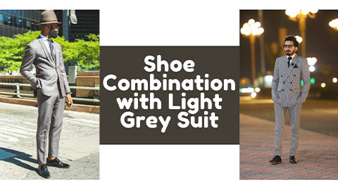 What Color Shoes with Light Grey Suit?