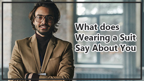 What does Wearing a Suit Say About You