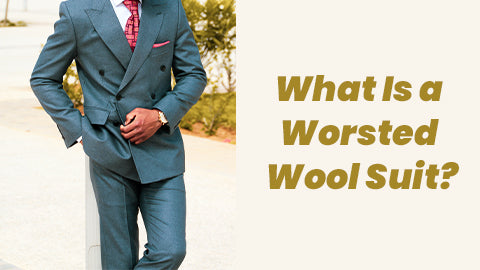 What Is a Worsted Wool Suit? An Informational Guide