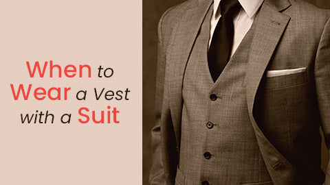 When to Wear a Vest with a Suit