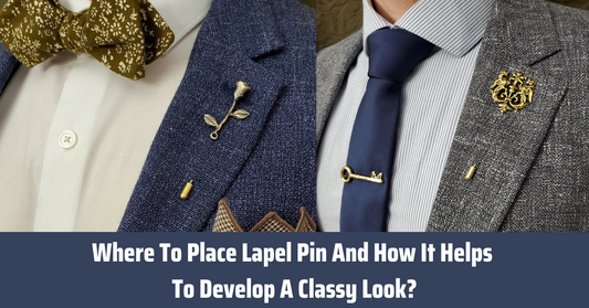Where To Place Lapel Pin And How It Helps To Develop A Classy Look?